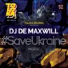 Мұқаба DJ De Maxwill - #SaveUkraine Megamix 004 DJ De Maxwill - #SaveUkraine Megamix 004