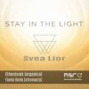 Мұқаба Svea Lior & ETHNOTONIK - Stay in the Light Svea Lior & ETHNOTONIK - Stay in the Light