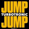 Turbotronic - Jump Jump
