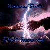 Мұқаба Roksana Dark - Don't leave me Roksana Dark - Don't leave me