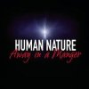 Мұқаба Human Nature - Away In A Manger Human Nature - Away In A Manger