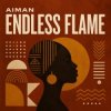 Aiman - Endless Flame