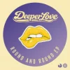 Мұқаба Deeperlove - Round And Round Deeperlove - Round And Round