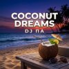 Мұқаба П А - Coconut Dreams П А - Coconut Dreams