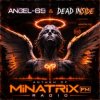 Dead Inside & Angel-69 - Anthem of Minatrix FM Radio