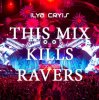 Мұқаба Ilya Cryis - This Mix Kills Ravers Ilya Cryis - This Mix Kills Ravers