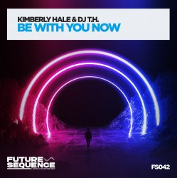 Мұқаба DJ T.H. & Kimberly Hale - Be With You Now