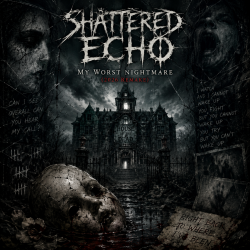 Shattered Echo - My Worst Nightmare (2026 Remake)