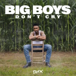 Мұқаба Dax - Big Boys Don't Cry
