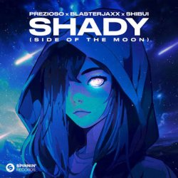 Мұқаба Prezioso, BlasterJaxx, SHIBUI - SHADY (Side Of The Moon)