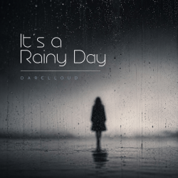 Мұқаба Darelloud - It’s a Rainy Day (Extended Mix)