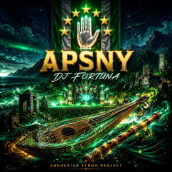 Мұқаба DJ FORTUNA - Apsny (АБХАЗИЯ)