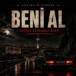 Мұқаба Ankara Echoes - Beni Al (Ta Ki Seni Görene Kadar) [Beni Al Afro House Remix]