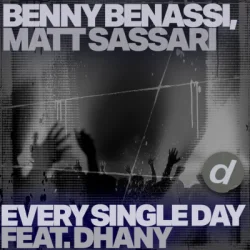 Мұқаба Benny Benassi & Matt Sassari - Every Single Day (feat. Dhany)
