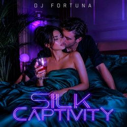 Мұқаба DJ FORTUNA - Silk Captivity