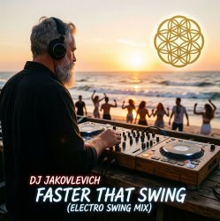 Мұқаба DJ Jakovlevich - Faster that Swing (Electro Swing Mix)