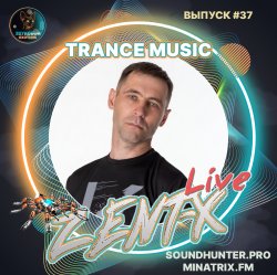 Мұқаба ZENT-X Live - Trance Music Выпуск #37