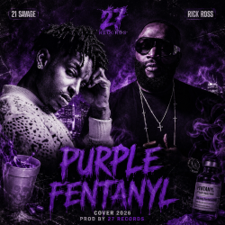 Мұқаба 21 Savage x Rick Ross - Purple Fentanyl Cover Prod by 27 Records 2026