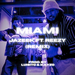Мұқаба Jazeek & reezy - Miami