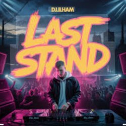Мұқаба DJ.ILHAM - LAST STAND