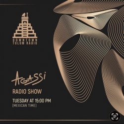 AGASSI - DOWNTOWN TULUM RADIO @ AGASSI radio show #4