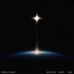 Мұқаба Gryffin & BUNT. & Inéz - World Away