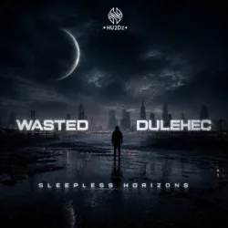 Мұқаба Wasted & Dulehec - Sleepless Horizons