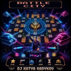 DJ Katya Kadykov - Battle-City (home_edit)