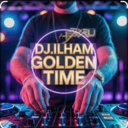 Мұқаба DJ ILHAM - GOLDEN TIME FULL BASS  VIRAL TERBARU 2026