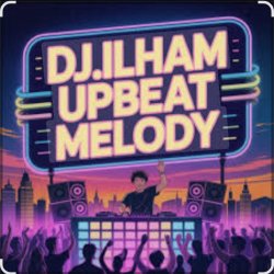 Мұқаба DJ.ILHAM - UPBEAT MELODY