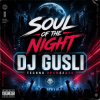 Мұқаба DJ GUSLI - Soul of the Night DJ GUSLI - Soul of the Night