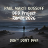 Мұқаба P.M.Rossoff & DDD Project - Don't Don't 1997. Remix 2026 P.M.Rossoff & DDD Project - Don't Don't 1997. Remix 2026
