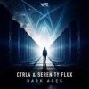 Мұқаба Ctrl4 & Serenity Flux - Dark Ages (Original Mix) Ctrl4 & Serenity Flux - Dark Ages (Original Mix)