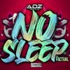 Мұқаба Dj Adz & Factual MC - No Sleep Dj Adz & Factual MC - No Sleep