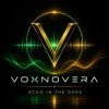 Мұқаба VOXNOVERA - Echo in the Dark VOXNOVERA - Echo in the Dark
