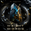 DJ FORTUNA - The Weight of Words