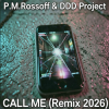 Мұқаба P.M.Rossoff & DDD Project - Call Me 1985. Remix 2026 P.M.Rossoff & DDD Project - Call Me 1985. Remix 2026
