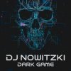 Мұқаба DJ Nowitzki - Dark Game DJ Nowitzki - Dark Game