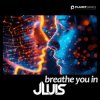 Мұқаба JLUIS - Breathe You In JLUIS - Breathe You In