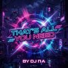 Мұқаба П А - That's All You Need П А - That's All You Need
