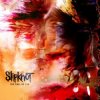 Slipknot - Heirloom