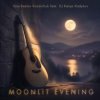 Мұқаба Vyacheslav Kovalchuk (feat. DJ Katya Kadykov) - Moonlit Evening Vyacheslav Kovalchuk (feat. DJ Katya Kadykov) - Moonlit Evening