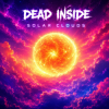 Мұқаба Dead inside - Solar Clouds Dead inside - Solar Clouds