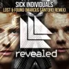 Мұқаба Sick Individuals - Lost & Found (Marcus Santoro Remix) Sick Individuals - Lost & Found (Marcus Santoro Remix)