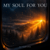 Мұқаба DJ FORTUNA - MY SOUL FOR YOU DJ FORTUNA - MY SOUL FOR YOU
