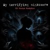 Мұқаба DJ Katya Kadykov - My terrible Nightmare DJ Katya Kadykov - My terrible Nightmare
