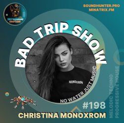 Мұқаба Christina Monoxrom - Bad Trip Show #198