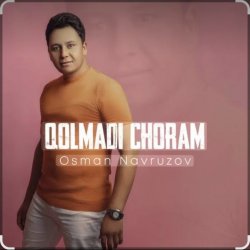 Мұқаба Osman Navruzov - Qolmadi choram