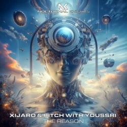 Мұқаба XiJaro & Pitch with Youssri - The Reason (Extended Mix)