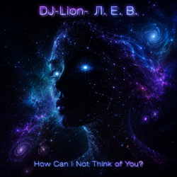 Мұқаба DJ-Lion- Л. Е. В. - How Can I Not Think of You?